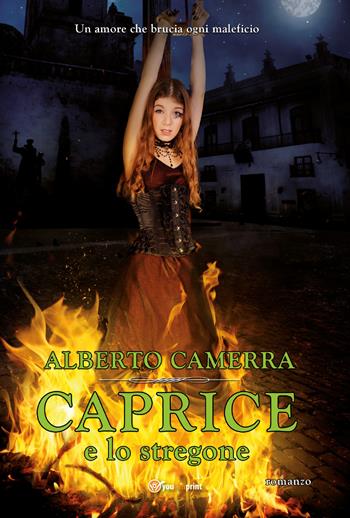 Caprice e lo stregone - Alberto Camerra - Libro Youcanprint 2018 | Libraccio.it