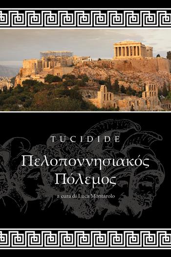 La guerra del Peloponneso - Tucidide - Libro Youcanprint 2018 | Libraccio.it