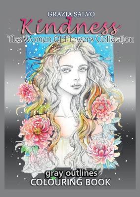 Kindness. The women of flowers collection - Grazia Salvo - Libro Youcanprint 2018 | Libraccio.it