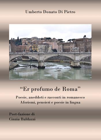 Er profumo de Roma - Umberto Donato Di Pietro - Libro Youcanprint 2018 | Libraccio.it