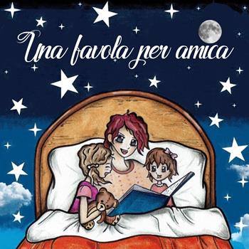 Una favola per amica - Katia Masullo - Libro Youcanprint 2018 | Libraccio.it