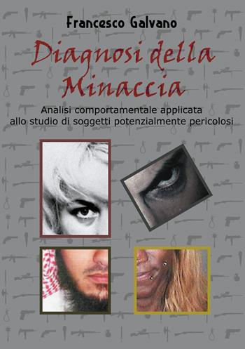 Diagnosi della minaccia - Francesco Galvano - Libro Youcanprint 2018 | Libraccio.it