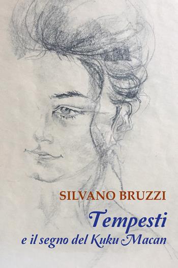 Tempesti e il segno del Kuku Macan - Silvano Bruzzi - Libro Youcanprint 2018 | Libraccio.it
