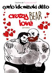 Crazy bear love. Ediz. italiana