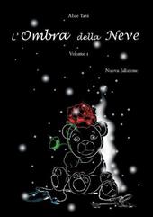 L' ombra della neve. Vol. 1
