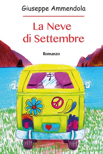 La neve di settembre - Giuseppe Ammendola - Libro Youcanprint 2018 | Libraccio.it