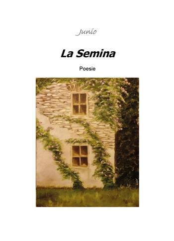 La semina - Junio - Libro Youcanprint 2018 | Libraccio.it