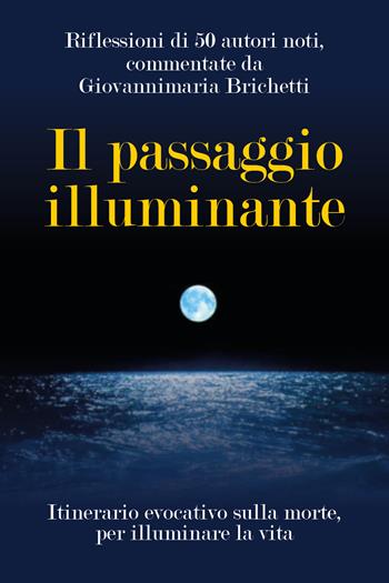 Il passaggio illuminante - Giovannimaria Brichetti - Libro Youcanprint 2018 | Libraccio.it