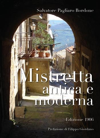 Mistretta antica e moderna - Salvatore Pagliaro Bordone - Libro Youcanprint 2018 | Libraccio.it