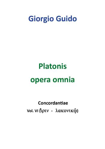 Platonis opera omnia. Concordantiae. Vol. 6 - Giorgio Guido - Libro Youcanprint 2018 | Libraccio.it