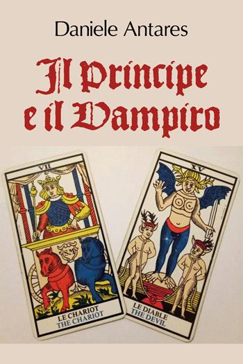 Il principe e il vampiro - Daniele Antares - Libro Youcanprint 2018 | Libraccio.it