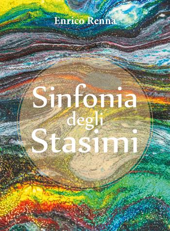Sinfonia degli stasimi - Enrico Renna - Libro Youcanprint 2018 | Libraccio.it
