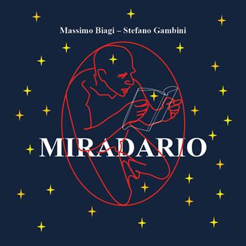 Miradario - Stefano Gambini, Massimo Biagi - Libro Youcanprint 2018 | Libraccio.it