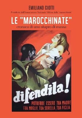 «Le marocchinate». Cronaca di uno stupro di massa - Emiliano Ciotti - Libro Youcanprint 2018 | Libraccio.it