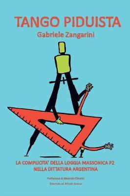 Tango Piduista - Gabriele Zangarini - Libro Youcanprint 2018 | Libraccio.it