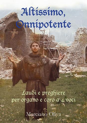 Altissimo Onnipotente - Marciano Oliva - Libro Youcanprint 2018 | Libraccio.it