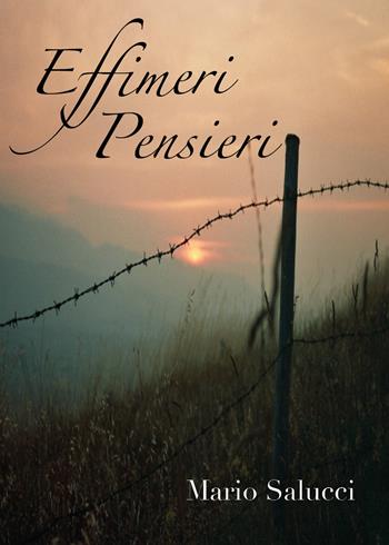 Effimeri pensieri - Mario Salucci - Libro Youcanprint 2018 | Libraccio.it