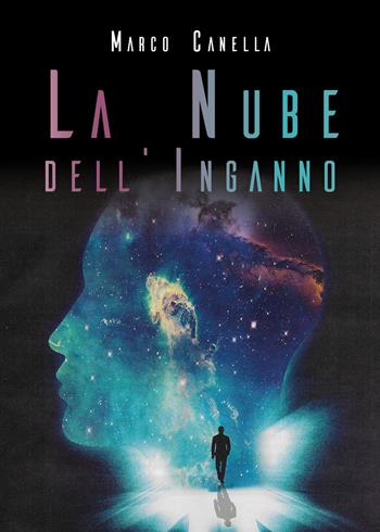 La nube dell'inganno - Marco Canella - Libro Youcanprint 2018 | Libraccio.it