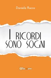 I ricordi sono sogni e altri racconti