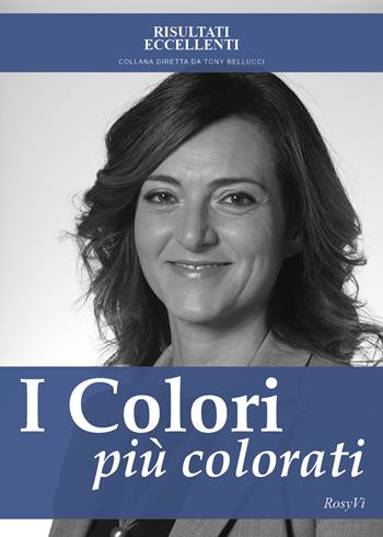 I colori più colorati - RosyVì - Libro Youcanprint 2018 | Libraccio.it
