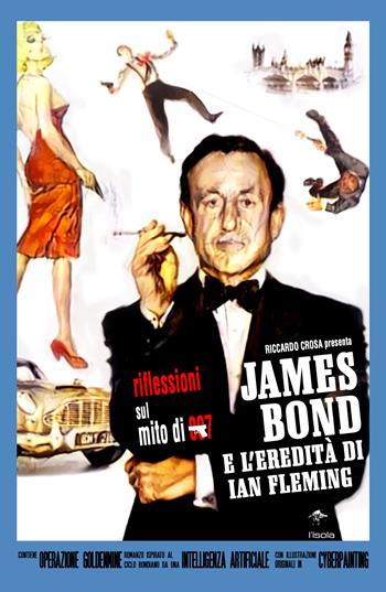 James Bond e l'eredità di Ian Fleming - Riccardo Crosa - Libro Youcanprint 2018 | Libraccio.it