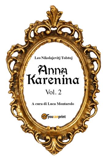 Anna Karenina. Ediz. svedese. Vol. 2 - Lev Tolstoj - Libro Youcanprint 2018 | Libraccio.it