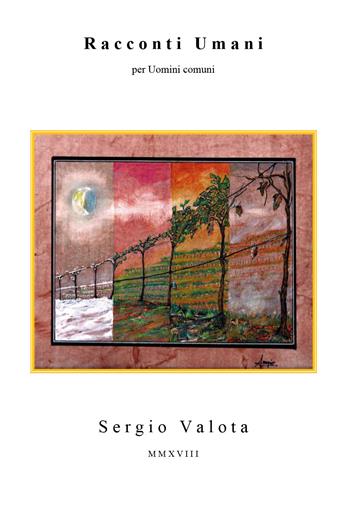 Racconti umani - Sergio Valota - Libro Youcanprint 2018 | Libraccio.it