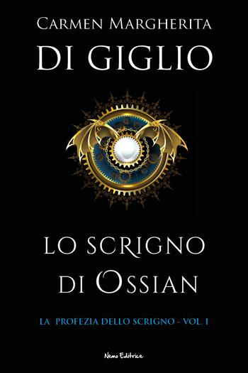 Lo scrigno di Ossian - Carmen Margherita Di Giglio - Libro Youcanprint 2018 | Libraccio.it