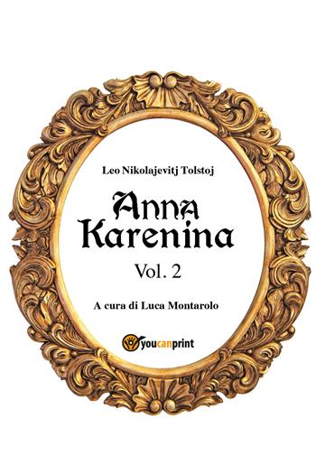 Anna Karenina. Ediz. finlandese. Vol. 2 - Lev Tolstoj - Libro Youcanprint 2018 | Libraccio.it