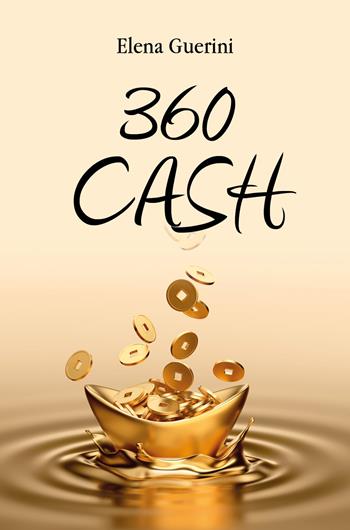 360 cash (Jader, Jude, Jovan) - Elena Guerini - Libro Youcanprint 2018 | Libraccio.it