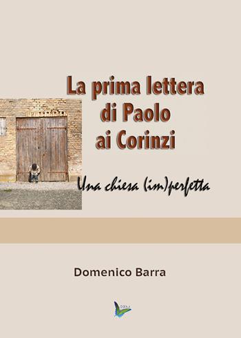 La prima lettera di Paolo ai Corinzi - Domenico Barra - Libro Youcanprint 2018 | Libraccio.it