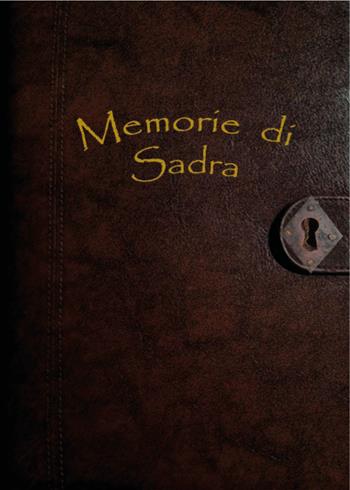 Memorie di Sadra - Ingrid Ippoliti - Libro Youcanprint 2018 | Libraccio.it