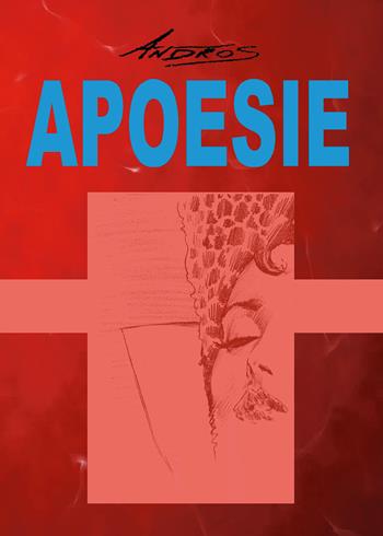 Apoesie - Andros - Libro Youcanprint 2018 | Libraccio.it