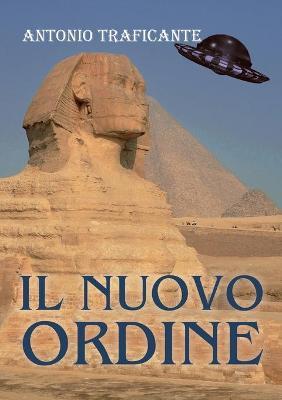Il nuovo ordine - Antonio Traficante - Libro Youcanprint 2018 | Libraccio.it