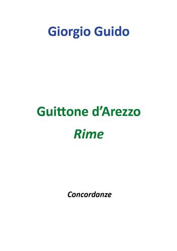 Guittone d'Arezzo. Rime - Giorgio Guido - Libro Youcanprint 2018 | Libraccio.it