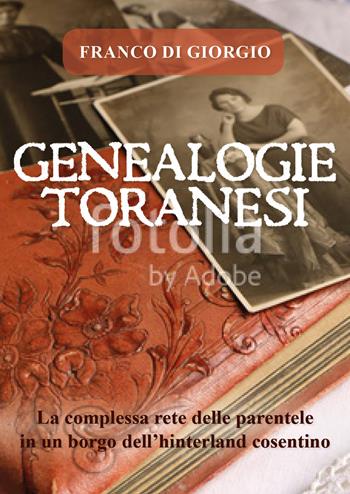 Genealogie toranesi - Franco Di Giorgio - Libro Youcanprint 2018 | Libraccio.it
