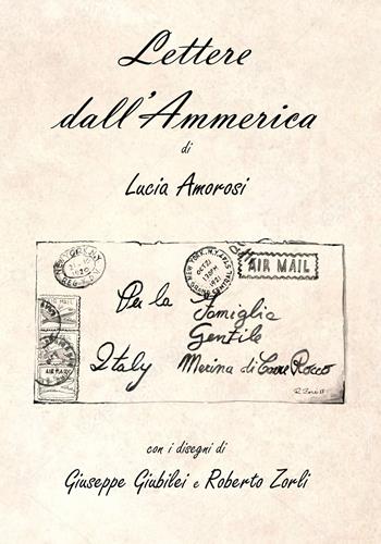 Lettere dall'Ammerica - Lucia Amorosi - Libro Youcanprint 2018 | Libraccio.it