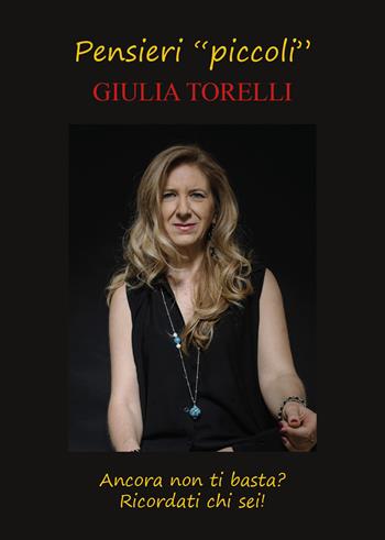 Pensieri «piccoli» - Giulia Torelli - Libro Youcanprint 2018 | Libraccio.it