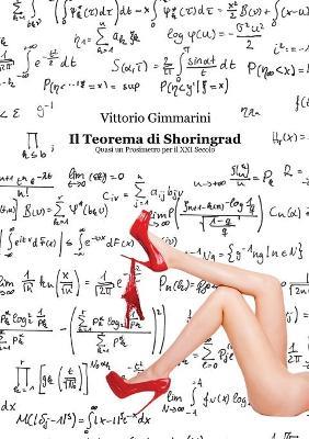 Il teorema di Shoringrad. Quasi un prosimetro per il XXI secolo - Vittorio Gimmarini - Libro Youcanprint 2018 | Libraccio.it