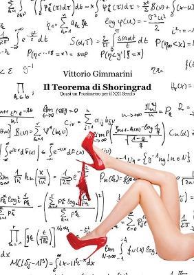 Il teorema di Shoringrad. Quasi un prosimetro per il XXI secolo - Vittorio Gimmarini - Libro Youcanprint 2018 | Libraccio.it