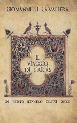 Il viaggio di Tricás - Giovanni Ugo Cavallera - Libro Youcanprint 2018 | Libraccio.it