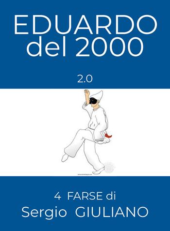 Eduardo del 2000. 2.0 - Sergio Giuliano - Libro Youcanprint 2018 | Libraccio.it