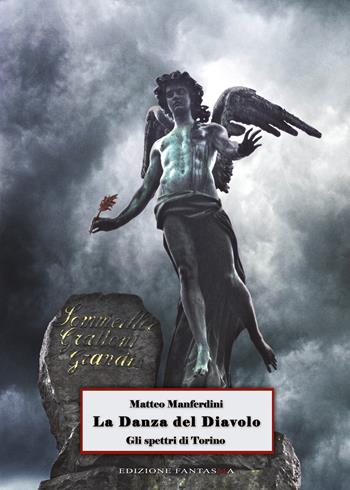 La danza del diavolo. Gli spettri di Torino - Matteo Manferdini - Libro Youcanprint 2018 | Libraccio.it