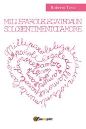 Mille parole legate da un solo sentimento l'amore