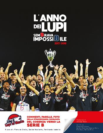 L' anno dei lupi: sembrava impossibile 2017-2018 - Lupi si nasce - Libro Youcanprint 2018 | Libraccio.it