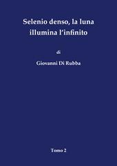 Selenio denso, la luna illumina l'infinito. Vol. 2