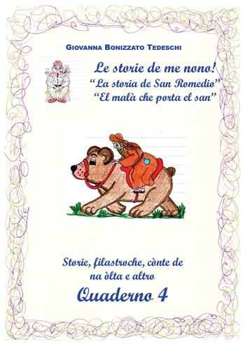 Le storie de me nono. Vol. 4 - Giovanna Bonizzato Tedeschi - Libro Youcanprint 2018 | Libraccio.it
