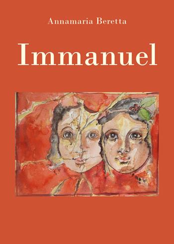 Immanuel - Annamaria Beretta - Libro Youcanprint 2018 | Libraccio.it