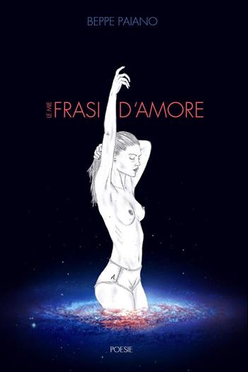 Le mie frasi d'amore - Giuseppe Paiano - Libro Youcanprint 2018 | Libraccio.it