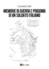Memorie di guerra e prigionia di un soldato italiano